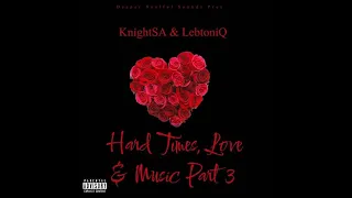 KnightSA89 & LebtoniQ - Valentines Special Mix 2022 Edition (Hard Times, Love & Music Part 3)