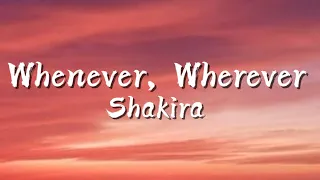 Whenever, Wherever- Shakira (lyrics)