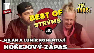 TŘI TYGŘI | Milan a Lumír komentují hokejový zápas | Best of strýms #8