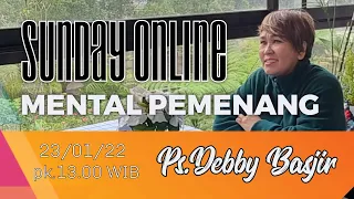 SUNDAY ONLINE - MENTAL PEMENANG - 23/01/22 - pk.13.00 WIB - DEBBY BASJIR #sundayonlinedb