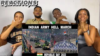 African Friends Reacts To INDIAN ARMY | HELL MARCH || 2023 || India's Republic Day Parade