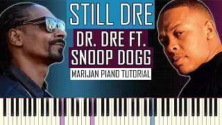 How To Play: Dr. Dre ft. Snoop Dogg - Still Dre | Piano Tutorial + Sheets