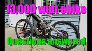 13,000 watt custom built ebike questions answered.