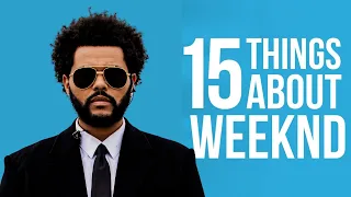 15 Things you might not know about Weeknd