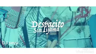 Despacito x sin pijama