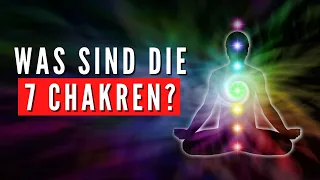 Das Geheimnis der 7 Chakren (neues Wissen!)