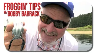 Froggin' Tips n Tricks! (w/ Bobby Barrack)