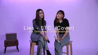 Lies - ETC. (cover) | ICETAMONxEARN feat. @PamAnshisa