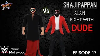 Shajipappan vs Dude fight in wwe Summer Slam 2021| WWE ENTERTAINMENT VIDEO for MOLLYWOOD |EPISODE-17