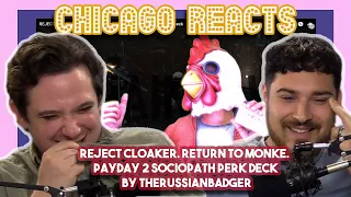 REJECT CLOAKER  RETURN TO MONKE  Payday 2 Sociopath Perk Deck by TheRussianBadger | First Time React