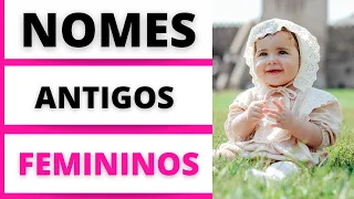 NOMES ANTIGOS  FEMININOS E SEUS SIGNIFICADOS 👧😍🥰💟