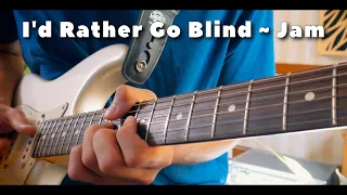 I'd Rather Go Blind » Jeff Williams Guitar Jam