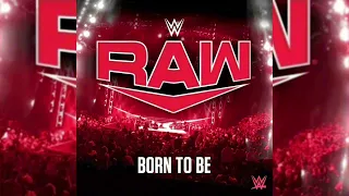 WWE RAW - Born To Be (Program Theme)