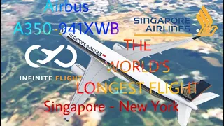 [WORLDS LONGEST FLIGHT] Infinite Flight: Airbus A350-941ULR | Singapore (SIN) - New York (NYC) SQ