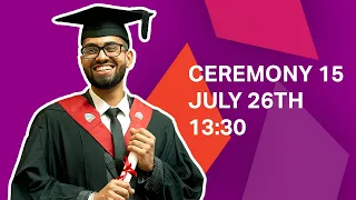 Aston University Graduation - Ceremony 15 –26th July 13:30