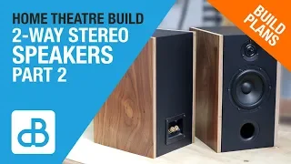 Building 2-Way Stereo Speakers for Home Theater - PART 2 of 3 - by SoundBlab