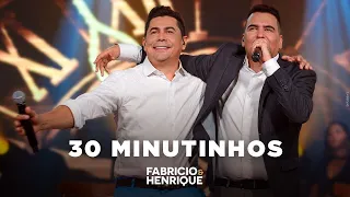 Fabricio e Henrique - 30 MINUTINHOS (Vídeo Oficial)