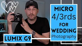 The Lumix G9 For Wedding Photography? - Any Good? | My Thoughts In 2023...