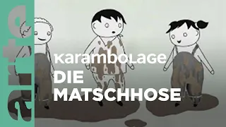 Die Matschhose | Karambolage | ARTE Family