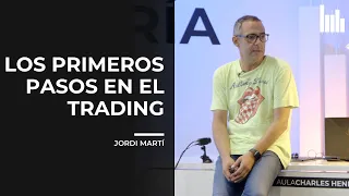 Los PRIMEROS PASOS en el TRADING | Clase con Jordi Martí