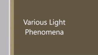 Various Light Phenomena