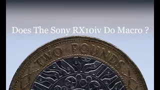 The Sony Rx10iv can it do macro photography?