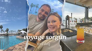 Voyage Sorgun Tatilimiz | Vlog