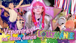 LOLLYMÁNIE - Nikča a disco dance - spousta vzpomínek a medailí💜