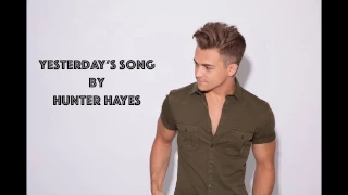 Yesterday's Song By Hunter Hayes Lyrics