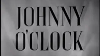 Johnny O'Clock (1947) [Film Noir] [Drama] [Crime]
