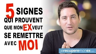 5 SIGNES QUI PROUVENT QUE MON EX VEUT SE REMETTRE AVEC MOI !