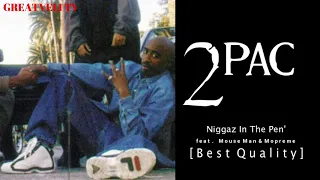 2Pac - Niggaz In The Pen' OG (feat. Mouse Man & Mopreme) (Unreleased) (Best Quality)