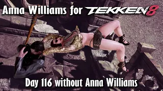 Day 116 without Anna Williams in Tekken 8