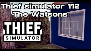 Thief Simulator: episode 3 the Watsons 112