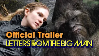 Letters From the Big Man | Bigfoot Film | Lily Rabe | Official Trailer