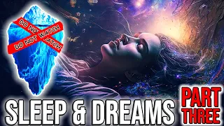 The Sleep & Dreams Iceberg Explained [PART 3]