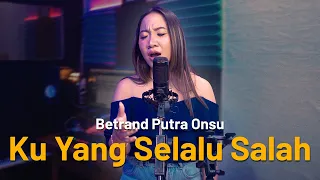 KU YANG SELALU SALAH - BETRAND PUTRA ONSU LIVE COVER BY FANI ELLEN