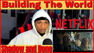 Shadow and Bone | Building The World | NETFLIX REACTION