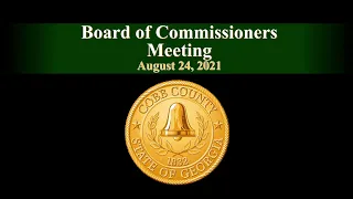 Cobb County Board of Commissioners Meeting - 08/24/21