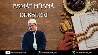 58) ESMÂ'İ HÜSNÂ DERSLERİ || el-Veliyy (ﷻ)