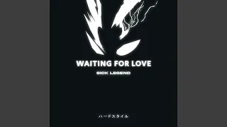 WAITING FOR LOVE HARDSTYLE