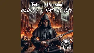 Gloria: A Battle Cry (feat. Sacra Theosis) (Extended)