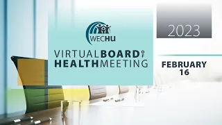 Thursday February 16, 2023 Virtual Board of Health Meeting