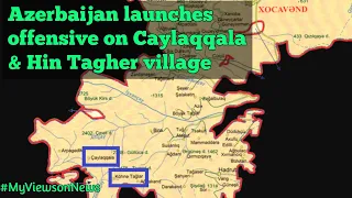 Azerbaijan forces launch offensive on Khtsaberd & Hin Tagher villages of Hadrut