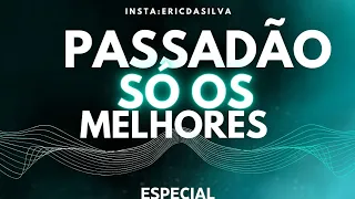 só as melhores 💥 💥 passadão pra recordar (DJ eric)