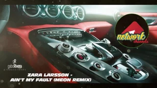 MUSICFREECOPYRIGHT: Zara Larsson / Ain't My Fault (Meon Remix)