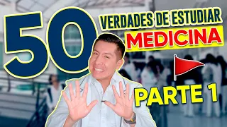 50 VERDADES DE ESTUDIAR MEDICINA | PARTE 1 | MI EXPERIENCIA