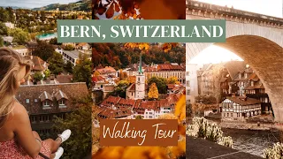 Walking Tour Bern, Switzerland | 15 Things To Do
