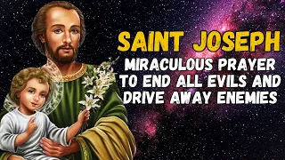 🛑 MIRACULOUS PRAYER TO SAINT JOSEPH TO END ALL EVILS AND DRIVE AWAY ENEMIES