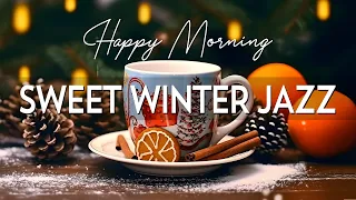 Sweet Winter Morning Jazz ☕ Soothing Exquisite Coffee Jazz Music and Bossa Nova Piano for Relaxation